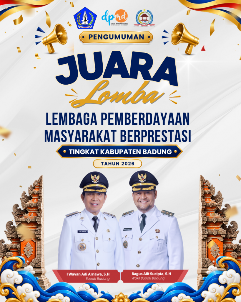 PENGUMUMAN JUARA LOMBA LEMBAGA PEMBERDAYAAN MASYARAKAT BERPRESTASI (LPM) TINGKAT KABUPATEN BADUNG TAHUN 2026