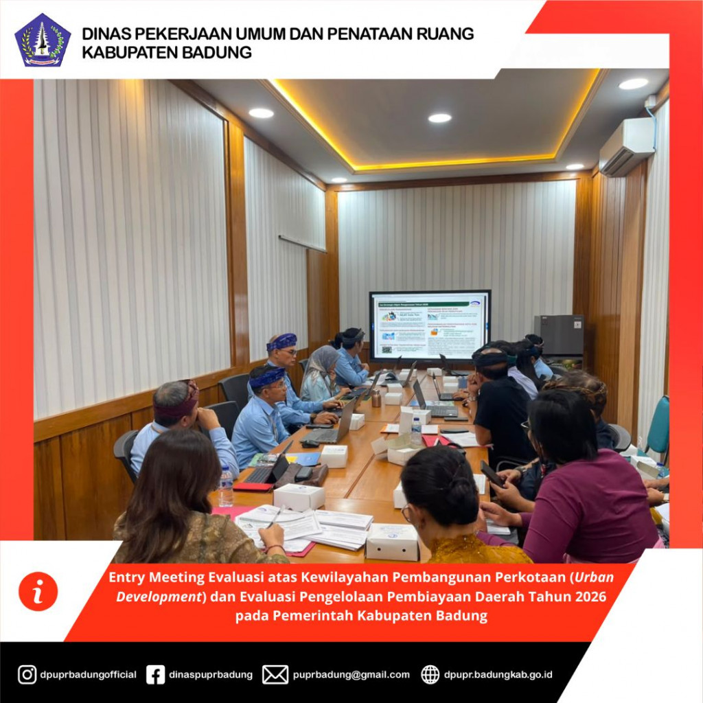Entry Meeting Evaluasi atas Kewilayahan Pembangunan Perkotaan (Urban Development) dan Evaluasi Pengelolaan Pembiayaan Daerah Tahun 2026 pada Pemerintah Kabupaten Badung