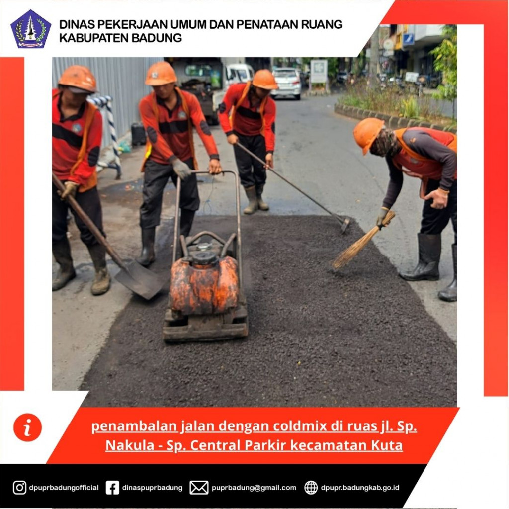 penambalan jalan dengan coldmix di ruas jl. Sp. Nakula - Sp. Central Parkir kecamatan Kuta Kabupaten Badung