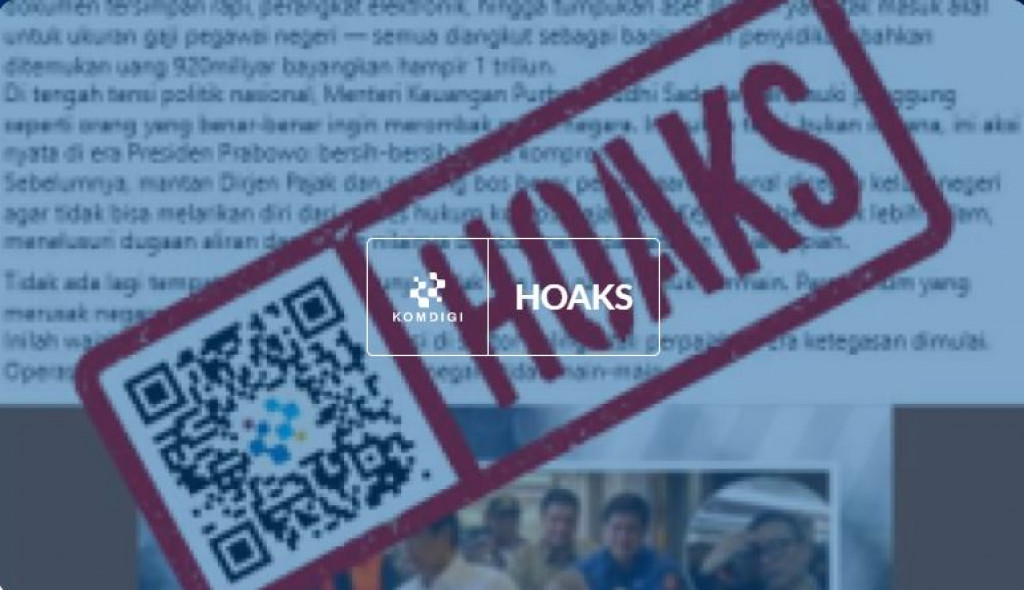[HOAKS] Purbaya Yudhi Sadewa dan Kejagung Sita Rp920 Miliar dari Rumah Pejabat Pajak