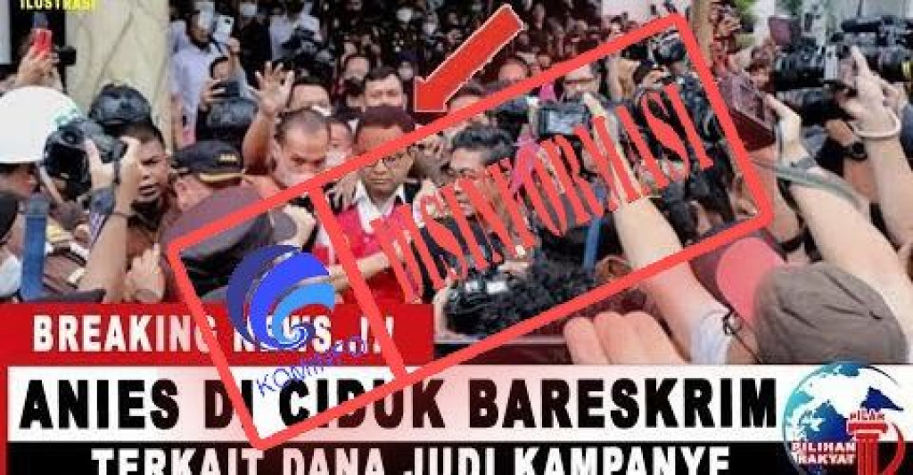 [DISINFORMASI] Anies Baswedan Dijemput Bareskrim atas Tuduhan Gunakan Dana Judi untuk Kampanye