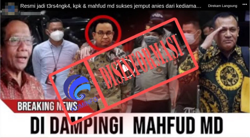 [DISINFORMASI] Anies Baswedan Dijemput KPK dan Mahfud MD karena Menjadi Tersangka Korupsi