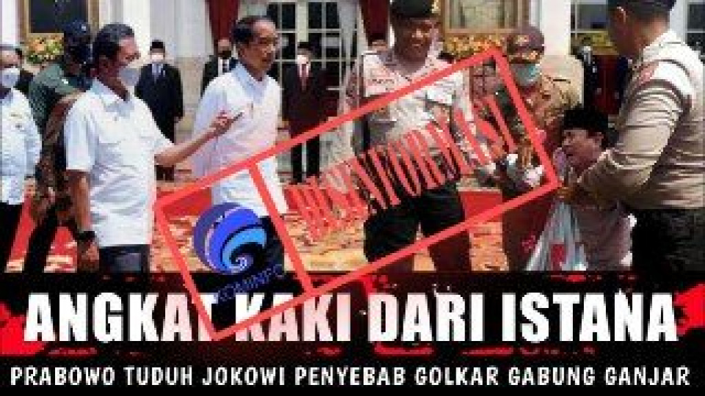 [DISINFORMASI] Prabowo Subianto Diusir dari Istana karena Menuduh Presiden Jokowi Penyebab Golkar Dukung Ganjar Pranowo