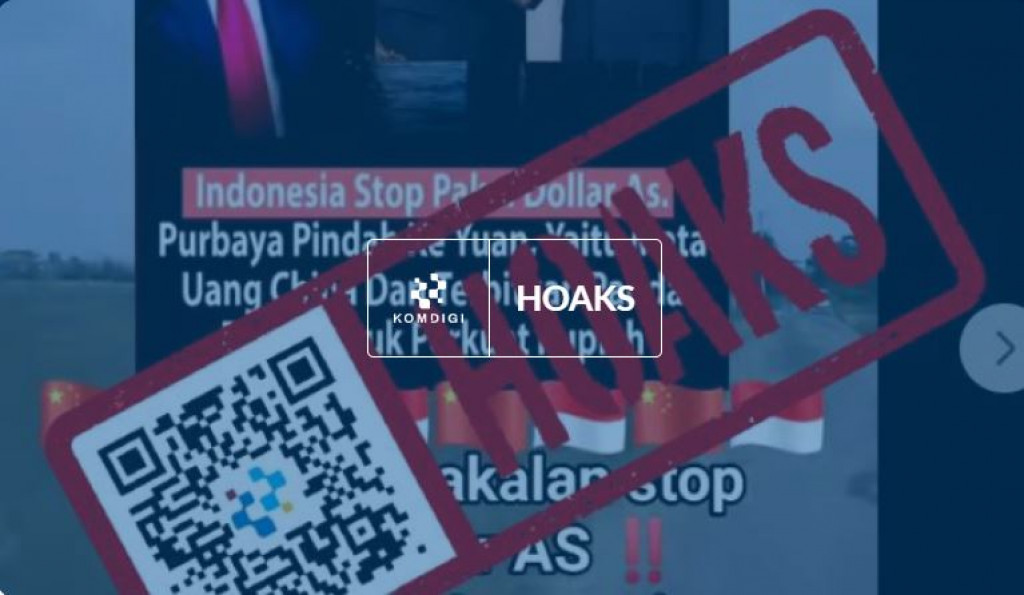 [HOAKS] Indonesia Hentikan Penggunaan Dolar AS dan Ganti ke Yuan Cina