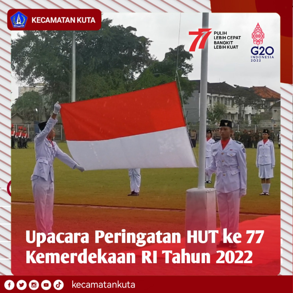 Upacara Peringatan Hari Kemerdekaan Republik Indonesia ke-77 Tahun 2022