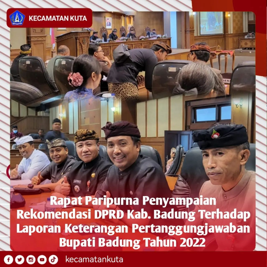 Rapat Paripurna Penyampaian Rekomendasi DPRD Kabupaten Badung Terhadap Laporan Keterangan Pertanggungjawaban Bupati Badung Tahun 2022