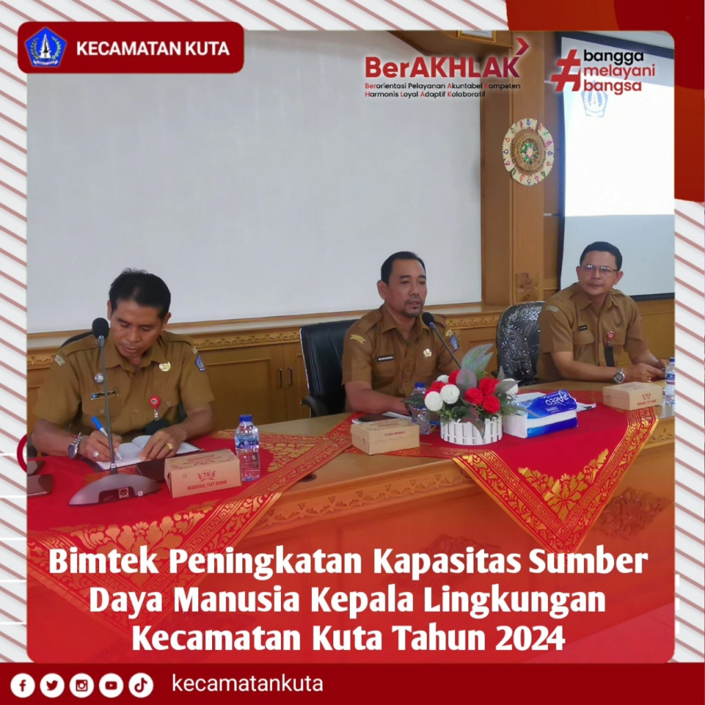 Bimtek Peningkatan Kapasitas Sumber Daya Manusia Kepala Lingkungan Kecamatan Kuta Tahun 2024