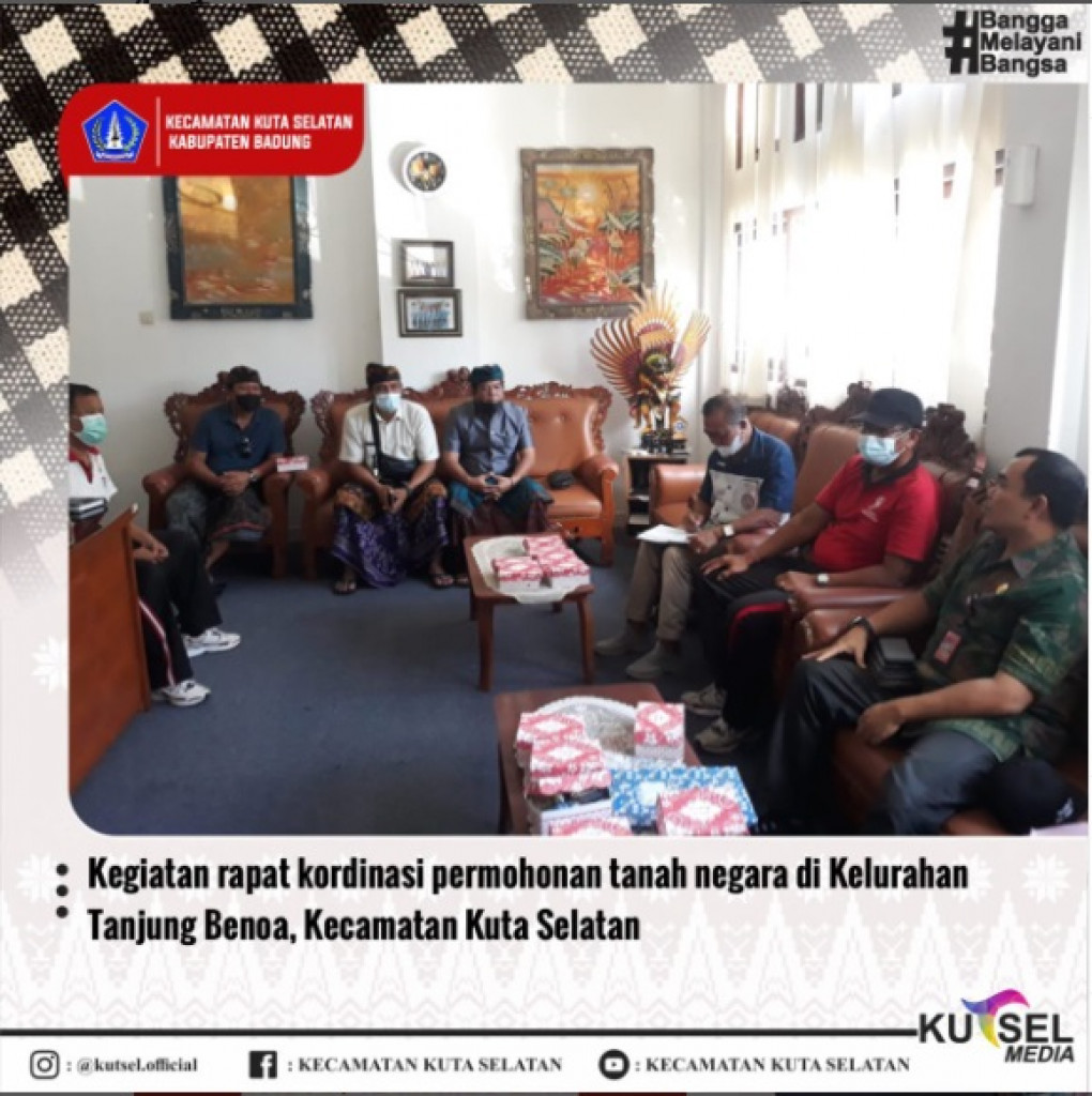 Kegiatan rapat kordinasi permohonan tanah negara di Kelurahan Tanjung Benoa, Kecamatan Kuta Selatan