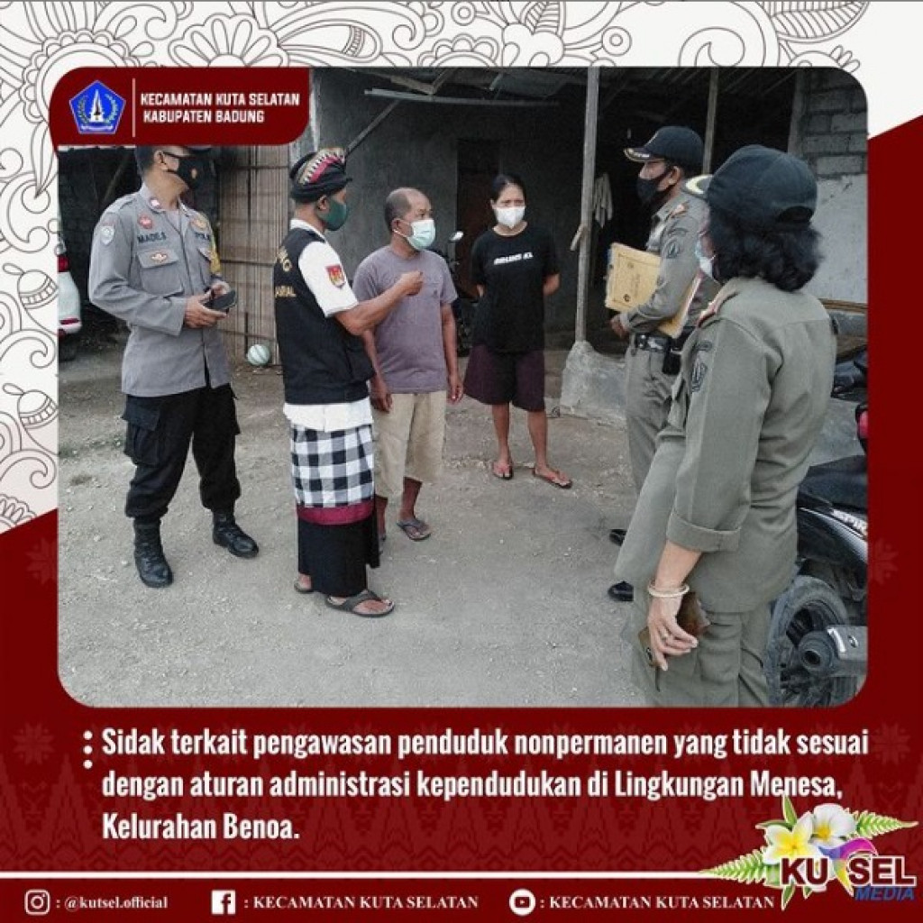Sidak Terkait Pengawasan Penduduk Non Permanen Yang Tidak Sesuai Dengan Aturan Administrasi Kependudukan Di Lingkungan Menesa, Kelurahan Benoa.
