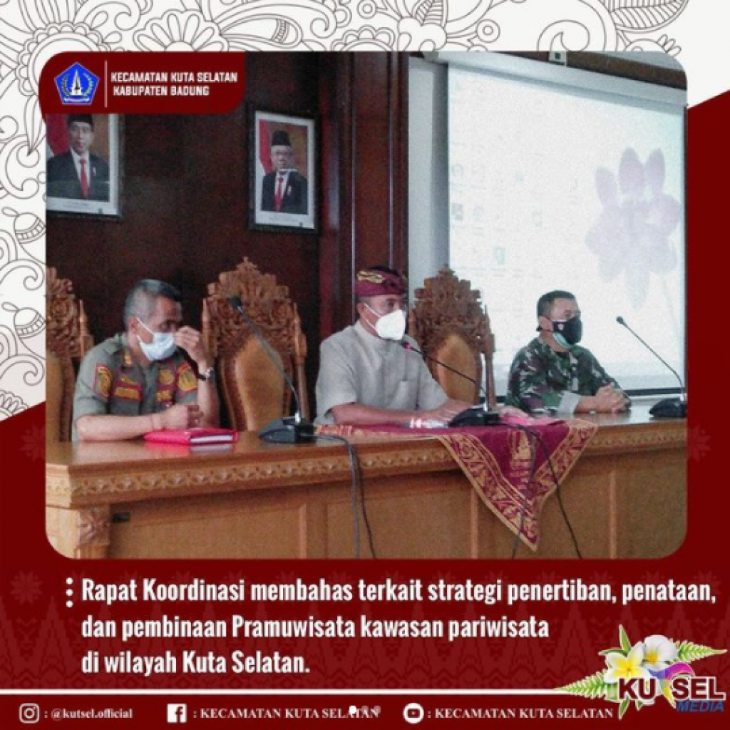 Rapat Koordinasi Membahas Terkait Strategi Penertiban , Penataan dan Pembinaan Pramuwisata Kawasan Pariwisata di Wilayah Kuta Selatan
