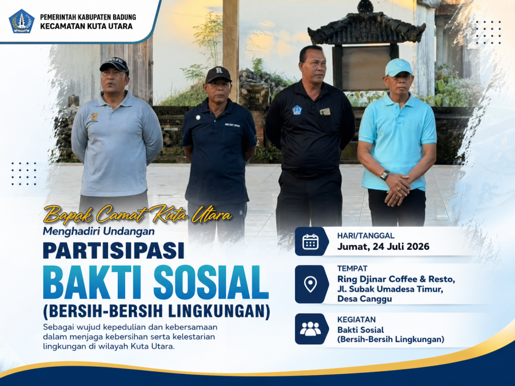 Bapak Camat Kuta Utara Menghadiri Kegiatan Bakti Sosial Bersih-Bersih Lingkungan