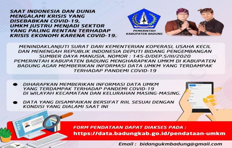 Kepada seluruh UMKM yang ada di Kabupaten Badung yang terkena dampak COVID-19 agar segera mengisi form pendataan