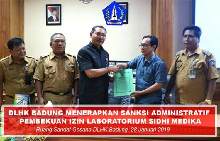 DLHK BADUNG MENERAPKAN SANKSI ADMINISTRATIF LABORATORIUM SIDHI MEDIKA
