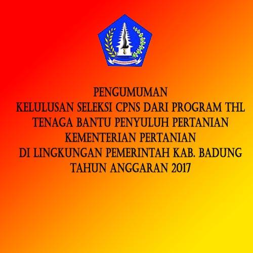 Pengumuman Kelulusan CPNS THL - Tenaga Bantu Penyuluh Pertanian Kementerian Pertanian di Linkungan Pemkab. Badung TA. 2017