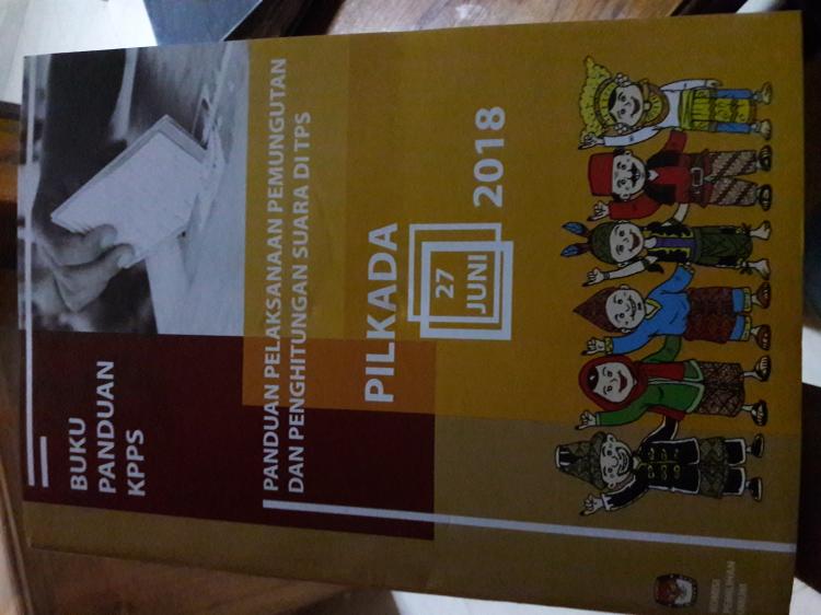 Untuk Melancarkan Pilkada 27 Juni 2018, Petugas Diberikan Buku Panduan KPPS