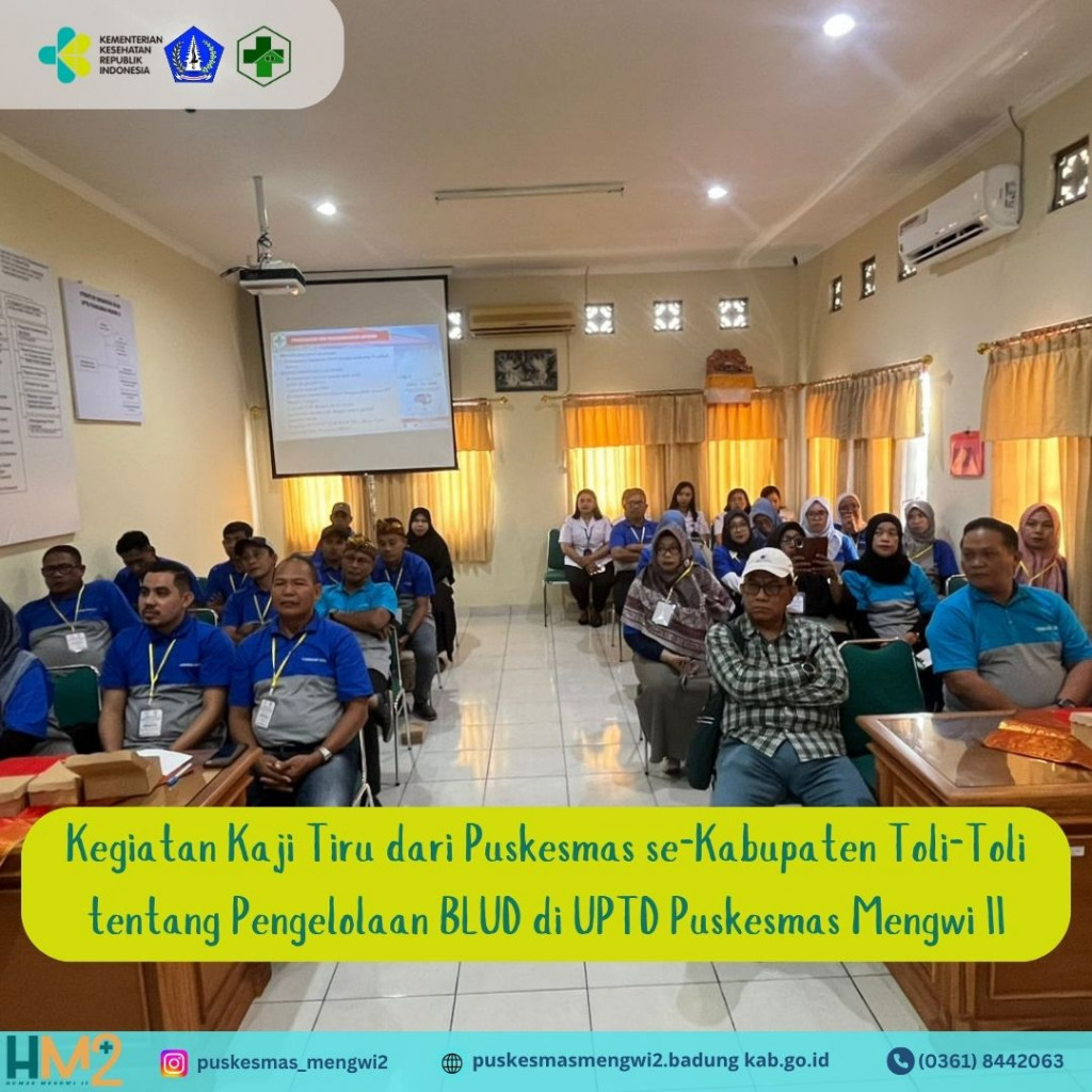 Kegiatan Kaji Tiru dari Puskesmas se-Kabupaten Toli-Toli tentang Pengelolaan BLUD di UPTD Puskesmas Mengwi II