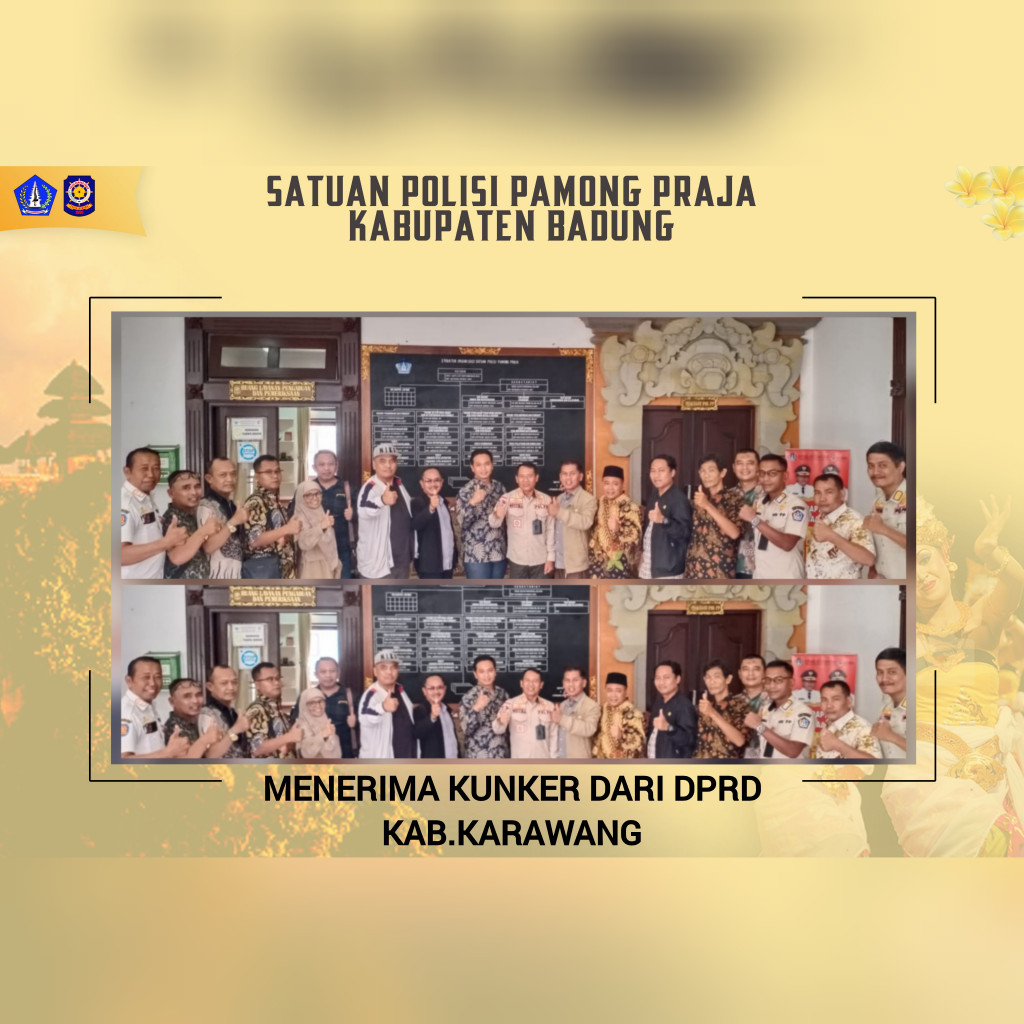 SATPOL PP BADUNG TERIMA KUNKER DARI DPRD KABUPATEN KARAWANG