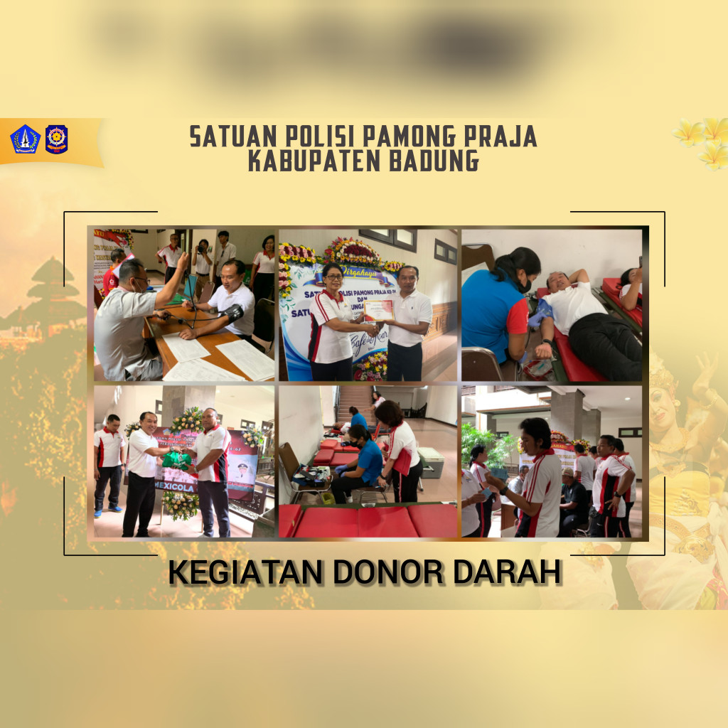 Rangkaian HUT POl PP Dan Satlinmas, Satpol PP Badung adakan Donor Darah