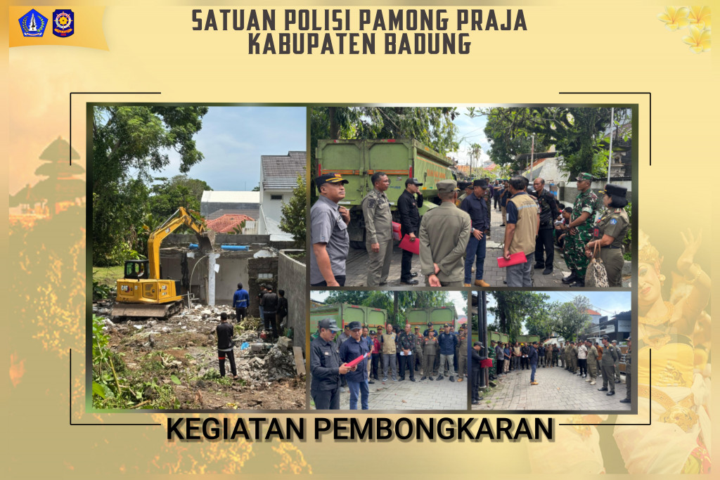 MELANGGAR ATURAN BEBERAPA BANGUNAN DI BONGKAR SATPOLPP BADUNG